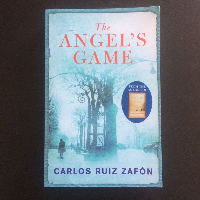 Carlos Ruiz Zafon - The Angel's Game