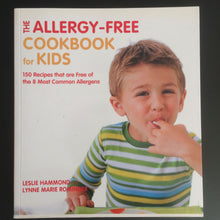 Load image into Gallery viewer, Leslie Hammond and Lynne Marie Rominger - The Allergy-Free Cookbook for Kids