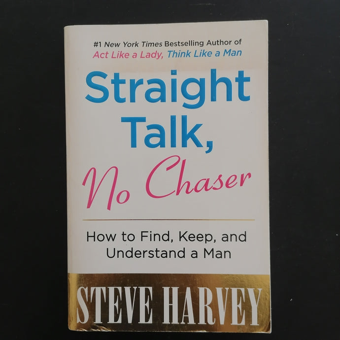Steve Harvey with Denene Millner - Straight Talk, No Chaser