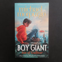 Load image into Gallery viewer, Michael Morpurgo- Boy Giant