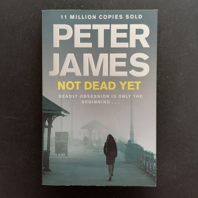 Peter James - Not Dead Yet