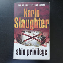 Load image into Gallery viewer, Karin Slaughter - Skin Privilege