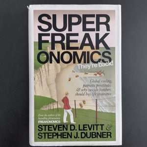 Steven D. Levitt & Stephen J. Dubner - Superfreakonomics