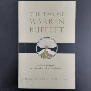 Mary Buffett and David Clark - The Tao of Warren Buffett
