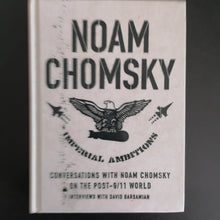 Load image into Gallery viewer, Noam Chomsky - Imperial Ambitions