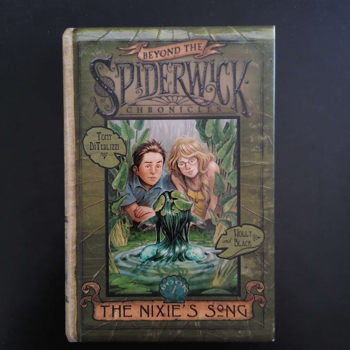 Tony DiTerlizzi and Holly Black - The Spiderwick Chronicles: The Nixie's Song