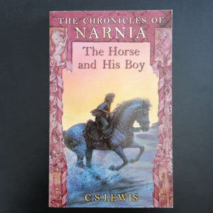 C.S. Lewis - The Chronicles of Narnia: The Horse and His Boy