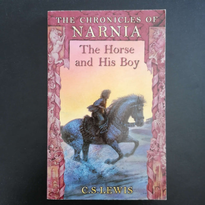 C.S. Lewis - The Chronicles of Narnia: The Horse and His Boy