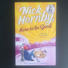 Load image into Gallery viewer, Nick Hornby - How to Be Good